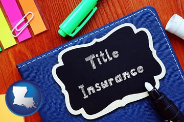 title insurance concept - with Louisiana icon