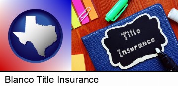 title insurance concept in Blanco, TX