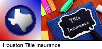 title insurance concept in Houston, TX